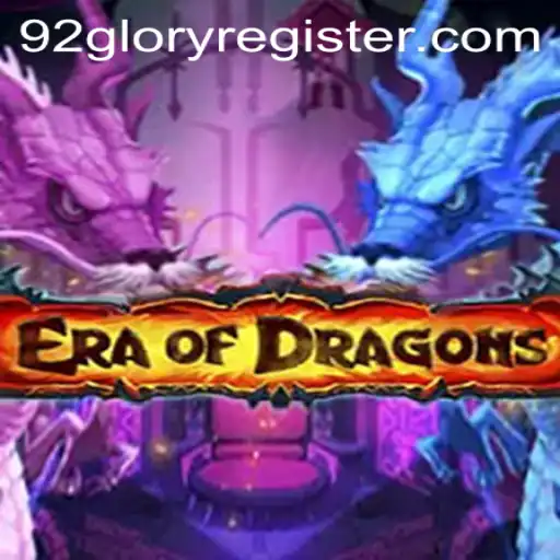 Unleashing the World of EraOfDragons: A Detailed Guide to the Game of 92GLORY